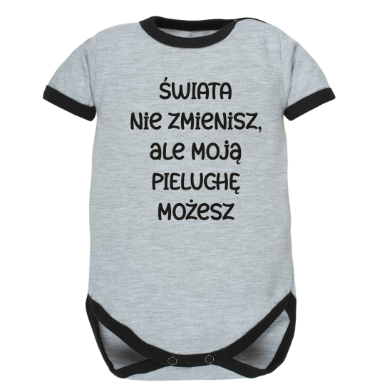 Body z napisem Świata nie zmienisz, ale moją pieluchę możesz